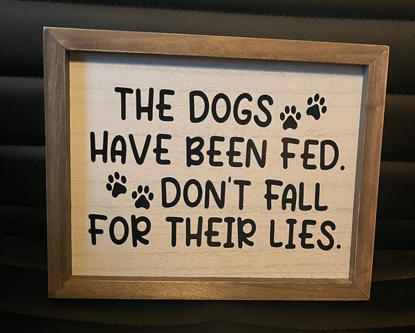 'The Dogs Have Been Fed' Rustic Hanging Wall Plaque