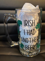 'Irish I Had Another Beer' Glass Beer Mug