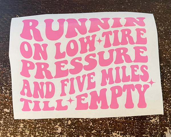 Low Tire Pressure & Five Miles Till Empty Funny Vinyl Decal