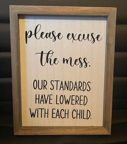 'Please Excuse The Mess' Rustic Wall Plaque