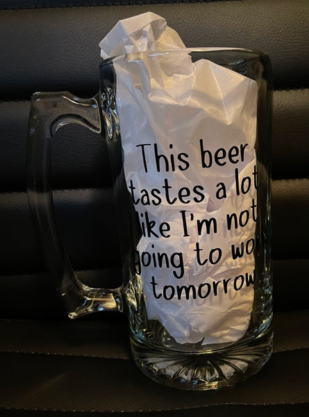 'Not Going To Work Tomorrow' Glass Beer Mug