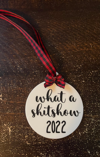 2022 'What A S***show' 3" (d) Christmas Ornament
