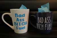 'Bad A** B**** Fuel' Coffee Mugs